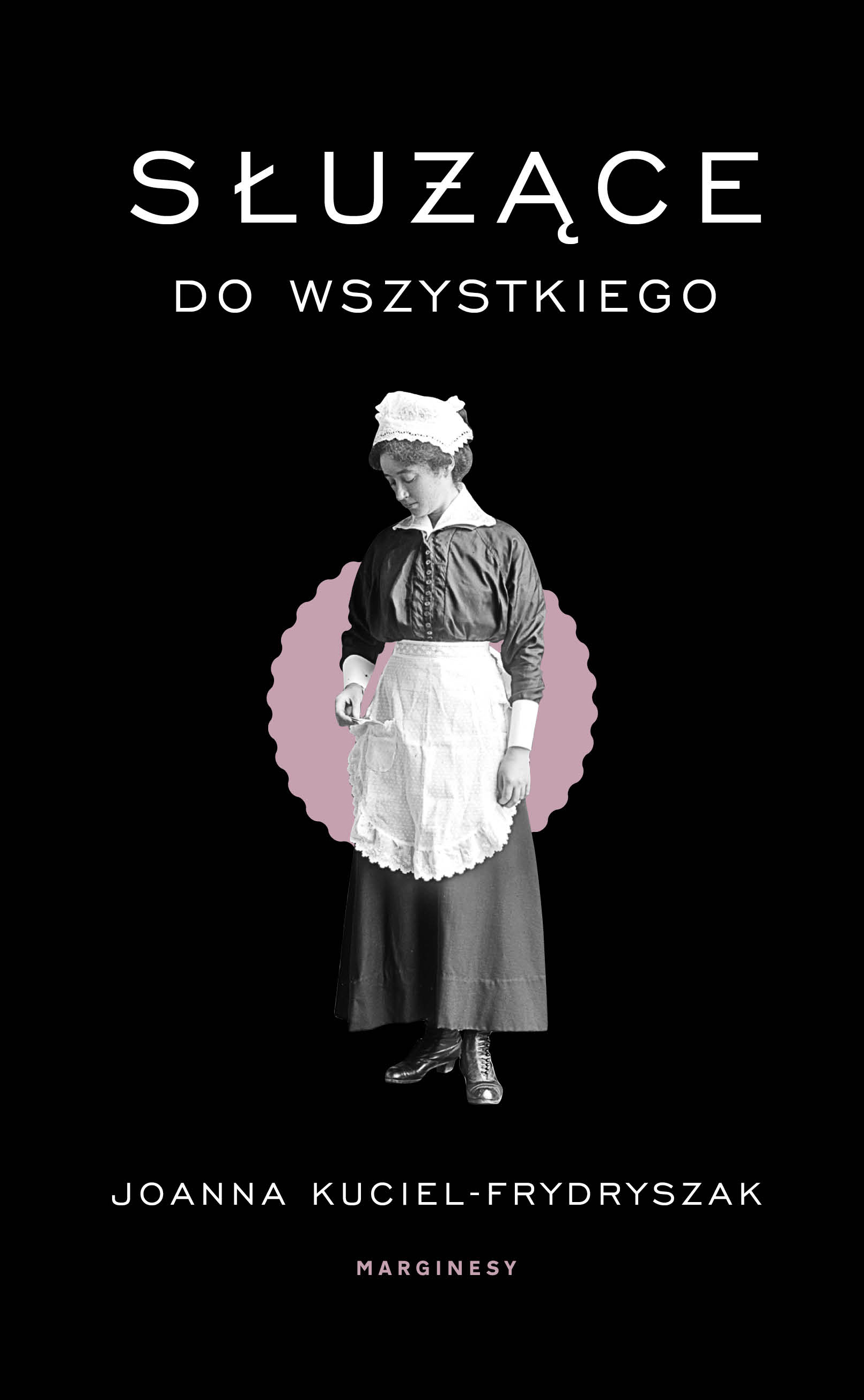 Służące do wszystkiego - spotkanie autorskie 4 kwietnia o godzinie 18:00